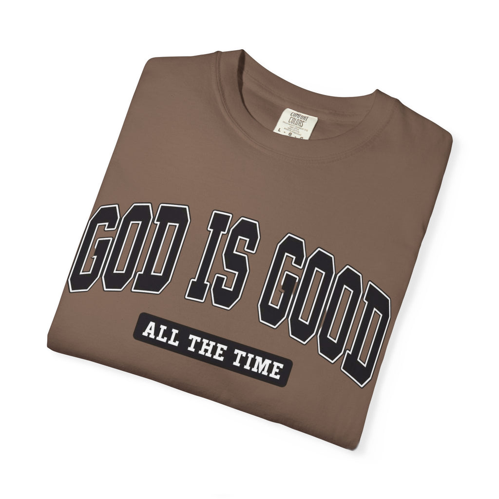 God Is Good All The Time Tee