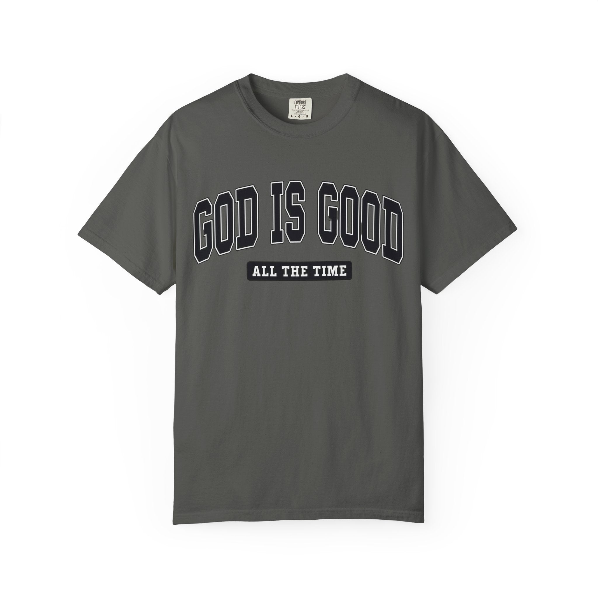 God Is Good All The Time Tee
