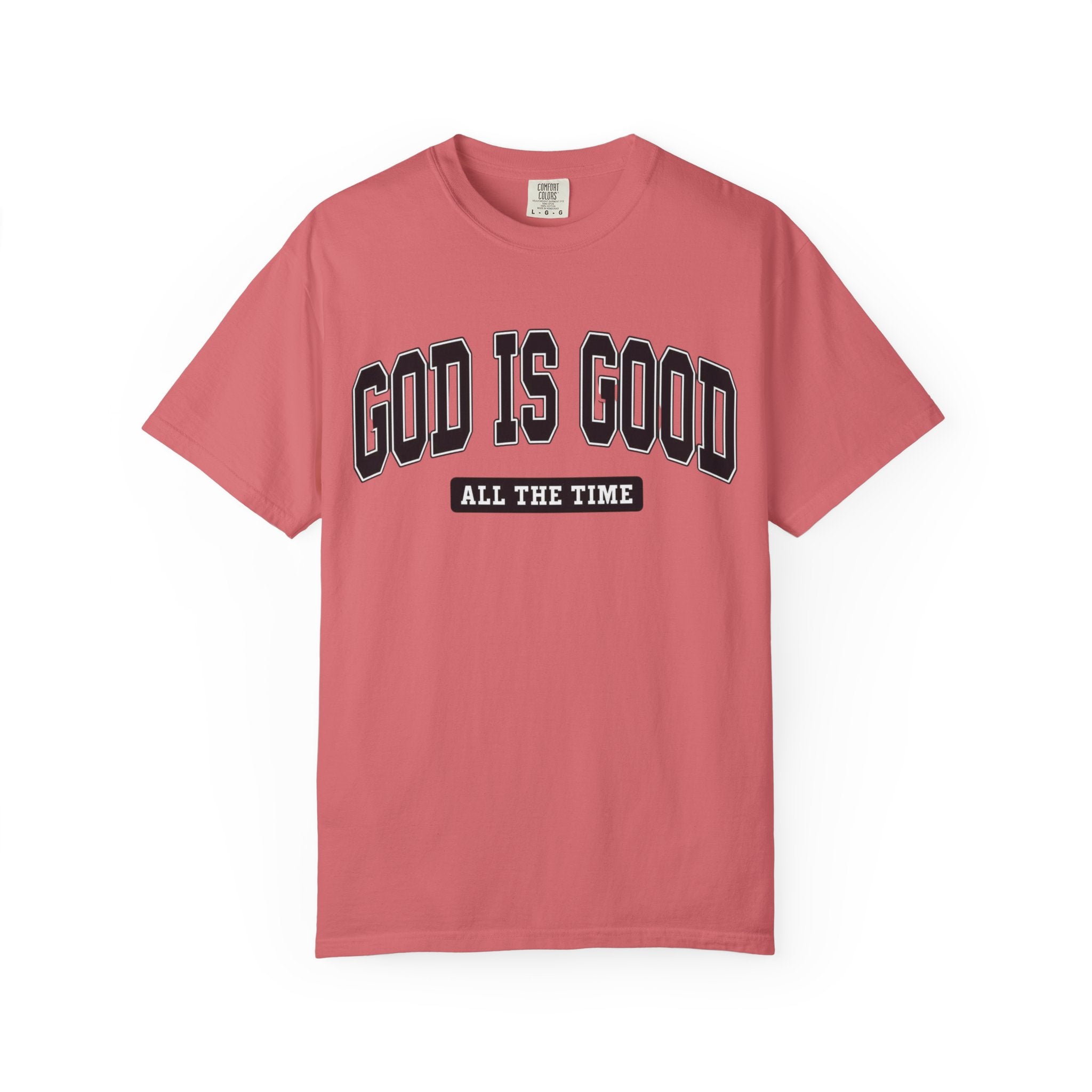 God Is Good All The Time Tee