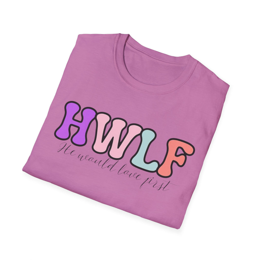"He Would Love First" Tee