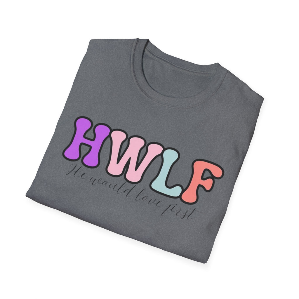 "He Would Love First" Tee