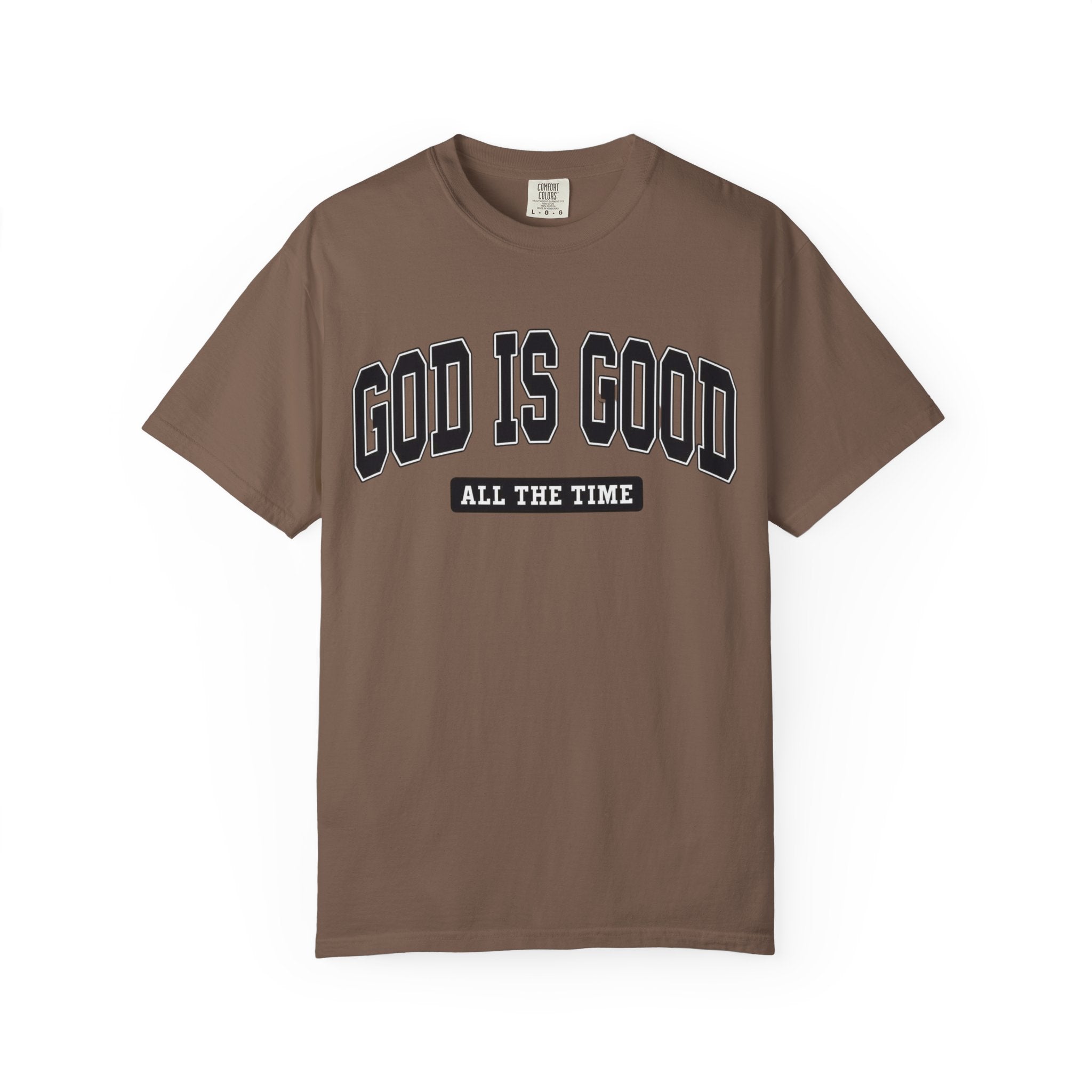 God Is Good All The Time Tee